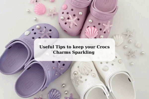 Tips to keep your croc charms sparkling